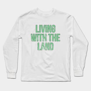 Living with the Land Vintage Long Sleeve T-Shirt